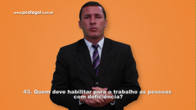 Quem deve habilitar para o trabalho as pessoas com deficiência?